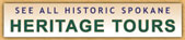 See all Historic Spokane Heritage Tours